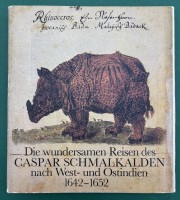 Auktion 375<br>Die wundersamen Reisen des Caspar Schmalkalden 1642-1652 - Hardcover, 1.Auflage 1983, 192 Seiten, viele Farbtafeln, 22,5x20 cm