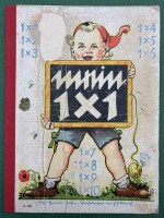 Auktion 375<br>Mein 1x1 von Hanna Zahn Zeichnungen von J. P. Werth, um 1930, Hardcover berieben, ansonsten guter Zustand, 18 Seiten - Ma&szlig;e: ca. 19,5x25 cm - durchg&auml;ngig sehr sch&ouml;n farbig illustriert