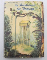 Auktion 376<br>Buch &bdquo;Im Wunderland der Papuas: Ein deutscher Kolonialarzt erlebt die S&uuml;dsee&ldquo; von Wilhelm Wendland. von 1939
