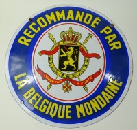 Los 10067 <br>Rundes Emailleschild, "Recommandé par la Belgique Mondaine", Ø 32 cm, leichte Altersspuren