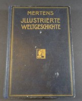 Auktion 500011 / Los  <br>G. Mertens "Illustrierte Weltgeschichte" um 1920, über 600 Illustrationen, Einband beschädigt, berieben