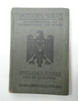 Deutsches Museum. Amtlicher Führer durch die Sammlungen, Knorr &amp; Hirth GmbH, München 1925, guter Zustand