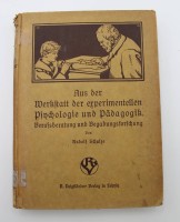 Auktion 334 / Los 3023 <br>Rudolf Schulze, Aus der Werkstatt der experimentellen Psychologie und Pädagogik, 1921, Alters-u. Gebrauchsspuren