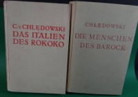Auktion  / Los  <br>Chledowski, Casimir von,  Das Italien des Rokoko  und Die Menschen des Barock, 1914 und 1921, beide Bände sehr gut erhalten, illustriert und mit Falttafeln
