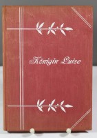 Hans Brendicke, Königin Luise-Leben und Wirken einer deutsche Frau, Berlin nach 1897