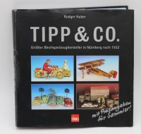 Auktion 338 / Los 3007 <br>Rudger Huber, Tipp &amp; Co. - Größter Blechspielzeughersteller in Nürnberg nach 1932, 2003, Widmung des Verfassers