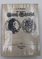 Auktion 338 / Los 3030 <br>L.W. Hofmann, Alter- und neuer Münzschlüßel, Nachdruck der Ausgabe von 1683, 1977