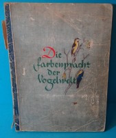 Auktion 339 / Los 3033 <br>Sammelalbum "Die Farbenpracht der Vogelwelt", wohl k,omplett, Gebrauchsspuren, 31x23 cm