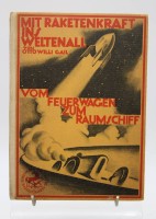 Auktion 340 / Los 3012 <br>Otto Willi Gail, Mit Raketenkraft ins Weltenall, Stuttgart 1928