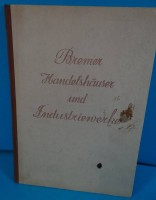 Auktion 500014 / Los  <br>Bremer Handelshäuser und Industriewerke, 1955, Folio, Fotos, 30x22 cm, Einband fleckig, ansonsten gut