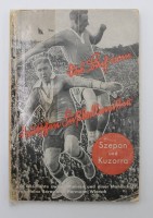 Auktion 341 / Los 3001 <br>Das Buch vom Deutschen Fußballmeister, Fritz Szepan und Ernst Kuzorra, Die Geschichte zweier Mannen und einer Mannschaft, 1936, Einband mit Läsuren