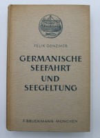 Auktion 341 / Los 3020 <br>Felix Genzmer, Germanische Seefahrt und Seegeltung, 1944