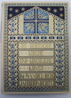 Los 3022 <br>D.Dr. Georg Buchwald, Die deutsche Kirche und kirchliche Kunst im Wandel der Jahrhunderte, um 1920