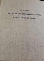 Los 3059 <br>Erich Gose "Katalog der frühchristlichen Inschriften in Trier", 1958, neuwerti im Schuber