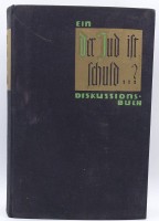 Auktion 343 / Los 3005 <br>" Der Jud ist Schuld...?, Diskussionsbuch über die Judenfrage." Basel, Zinnen-Verlag, E.A. 1932, ab 1933 im Deutschen Reich verboten, Seiten 415 + 2 S. OLwd.