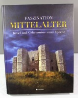 Faszination Mittelalter - Rätsel und Geheimnisse einer Epoche, 2014