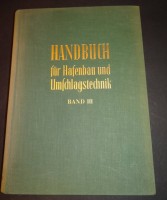 Auktion 344 / Los 3021 <br>Handbuch für Hafenbau und Umschlagtechnik, 1957, Bd. 3, sehr gut erhalten, 30x23 cm