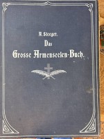 Auktion 358 / Los 3014 <br>H. Steeger "Das grosse Armenseelen-Buch 1909, illustriert, Bindung etwas locker,  31x25 cm
