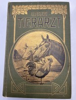 Auktion 361<br>"Unser Tierarzt", Jugendstil-Einband um 1900, für den Landmann, .. Titelseite lose, ansonsten gut, 2 Farbtafeln