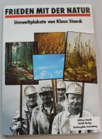 Auktion 367<br>Frieden mit der Natur-Umweltplakate von Klaus Staeck mit einem Vorwort von Willy Brandt, 60,5 x 43,5 cm