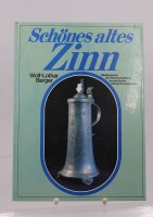 Auktion 368 / Los 3051 <br>Sch&ouml;nes altes Zinn von Wolf-Lothar Berger, 1980
