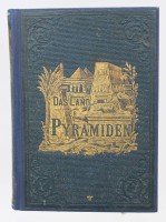 Auktion 369<br>Das alte Wunderland der Pyramiden - Erz&auml;hlungen aus dem Alterthum oder Vor tausend und aber tausend Jahren, Dr. Karl Oppel, 1863