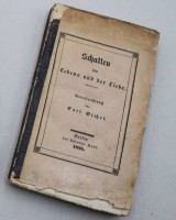 Auktion 370 / Los 3029 <br>Schatten des Lebens und der Liebe - Novellenstrauss, Carl Eichel, Theodor Bade, Berlin 1835, Alters-u. Gebrauchsspuren