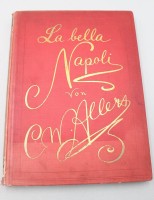 Auktion 371<br>&bdquo;La bella Napoli&ldquo; von Christian Wilhelm Allers, 1893, Einband besch&auml;digt sonst gut