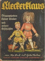 Auktion 372<br>Linck, Ilse und Erika Walter, Kleckerklaus- Struwwelpeters kleiner Bruder und 4 andere Geschichten, Oldenburg 1948