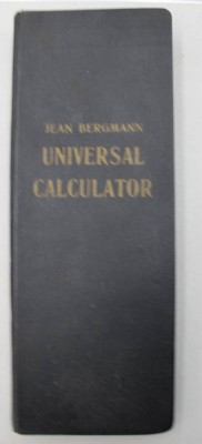 Auktion 373<br>Jean Bergmann, Universal Calculator - Das unentbehrliche Rechenwerk für Behörden, Handel und Industrie, für Gewerbe, freie Berufe und Private, 22. Auflage, anbei EFZET-Taschenrechner [1]