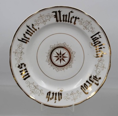 Auktion 373<br>Teller mit Spruch, Unser täglich Brot..., um 1900, D-25cm [1]