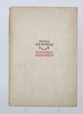 Auktion 374<br>„Fünfzig Jahre Glück und Leid“ von Helene Freifrau von Heldburg, o. J. [1]