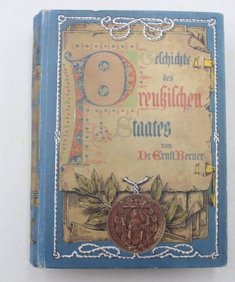 Auktion 374<br>Geschichte des Preußischen Staates, Dr. Ernst Berner, 1896 [1]