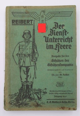 Auktion 374<br>Reibert, Der Dienstunterricht im Heere - Ausgabe für den Schützen der Schützenkompanie, 1940 [1]