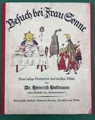 Auktion 375<br>Besuch bei Frau Sonne. Neue lustige Geschichten und drollige Bilder. Aus dem Nachlaß herausgegeben von Eduard und Walther Hessenberg. [1]