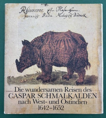 Auktion 375<br>Die wundersamen Reisen des Caspar Schmalkalden 1642-1652 - Hardcover, 1.Auflage 1983, 192 Seiten, viele Farbtafeln, 22,5x20 cm [1]
