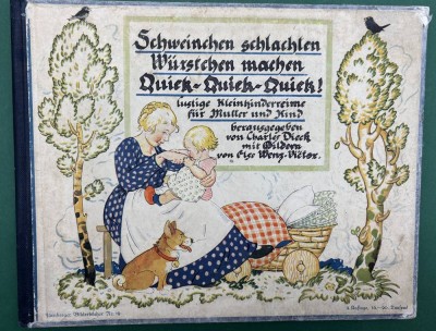 Auktion 375<br>Schweinchen schlachten, Würstchen machen, quiek, quiek, quiek. Lustige Kleinkinderreime für Mutter und Kind. Mit Bildern von Else Wenz-Viëtor. 27,8 x 22,5 cm (quer). (16 S.) mit sehr zahlr. farbigen Illustrationen (Offset-Lithos), 3. Auflage, 1922,  Einband berieben, ansonsten gut [1]