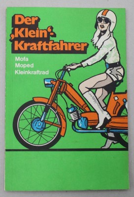 Auktion 376<br>Ratgeber- oder Sachbuch „Der kleine Kraftfahrer - Mofa Moped Kleinkraftrad“ aus den 1970er-Jahren. [1]