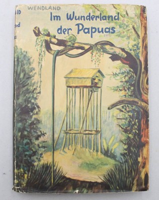 Auktion 376<br>Buch „Im Wunderland der Papuas: Ein deutscher Kolonialarzt erlebt die Südsee“ von Wilhelm Wendland. von 1939 [1]