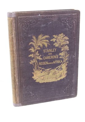 Auktion 376<br>Stanley und Cameron's Reisen durch Afrika, bearbeitet von Richard Oberländer,  Otto Spamer (Leipzig) um 1879, Altersspuren [1]
