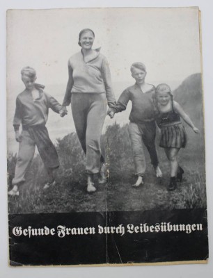 Auktion 341<br>BDM-Zeitschrift, Gesunde Frauen durch Leibesübungen, 3. Reich, Alters-u. Gebrauchsspuren [1]