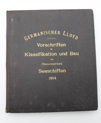 Auktion <br>Germanischer Lloyd - Vorschriften für Klassifikation und Bau von flußeiernen Seeschiffen, 1914 [1]