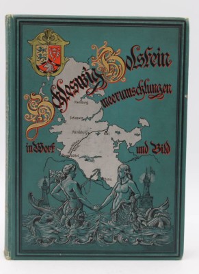 Auktion <br>Schleswig-Holstein meerumschlungen in Wort und Bild, um 1890 [1]