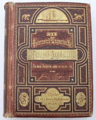 Auktion 350<br>Julius Payer, Die osterreichisch -ungarische Nordpol-Expidition, 1876, Alters-u. Gebrauchsspuren [1]