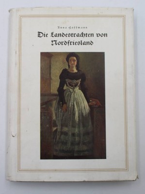 Auktion 359<br>Anna Hoffmann, Die Landestrachten von Nordfriesland, 1940 [1]
