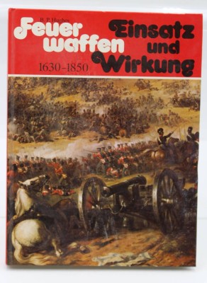 Auktion 360<br>B.P. Hughes, Feuerwaffen - Einsatz und Wirkung 1630-1850,  1. Auflage 1980 [1]