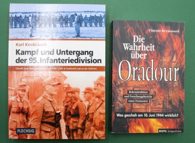Auktion 365<br>Karl Knoblauch, Kampf und Untergang der 95. Infanteriedivision, 2008, anbei Die Wahrheit über Orandour  von 2005 [1]