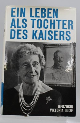 Auktion 369<br>Ein Leben als Tochter des Kaisers, von Viktoria Luise, Herzogin zu Braunschweig und Lüneburg, signatur der Verfasserin [1]