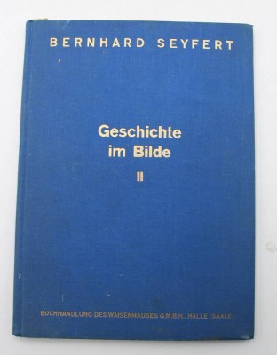 Auktion 369<br>Geschichte im Bilde von Bernhard Seyfert, 2. Teil, 1931 [1]
