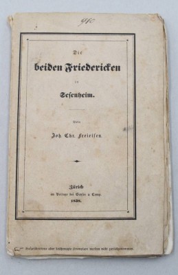 Auktion 370<br>Die beiden Friedericken in Sesenheim, Johann Christoph Freieise, Zürich 1838, Alters-u. Gebrauchsspuren [1]